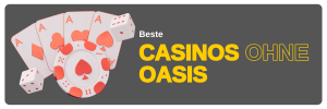 casinos ohne oasis deutschland spielen